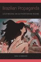 Nina Schneider - Brazilian Propaganda, Inbunden