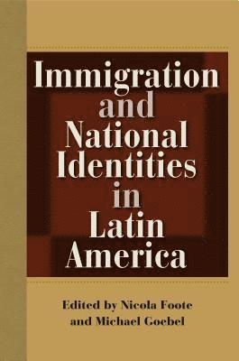 Immigration and National Identities in Latin America 1