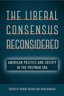 The Liberal Consensus Reconsidered 1