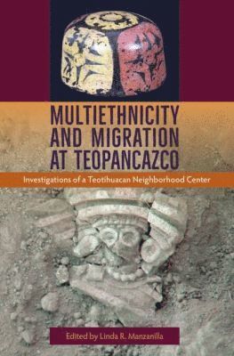 bokomslag Multiethnicity and Migration at Teopancazco