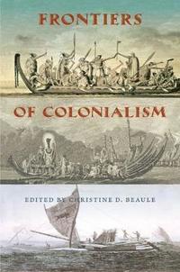 bokomslag Frontiers of Colonialism