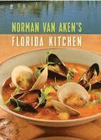 bokomslag Norman Van Aken's Florida Kitchen