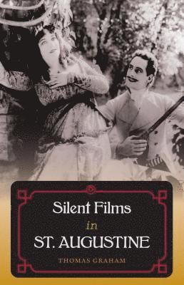 Silent Films in St. Augustine 1