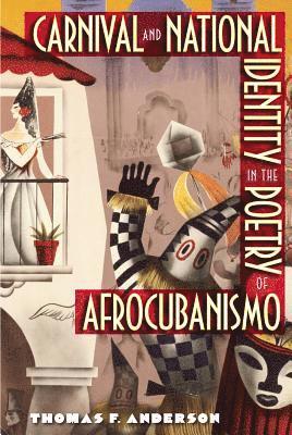 Carnival and National Identity in the Poetry of Afrocubanismo 1