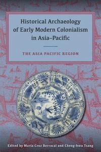 bokomslag Historical Archaeology of Early Modern Colonialism in Asia-Pacific, Volume II