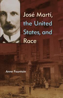 bokomslag Jos Mart, the United States, and Race