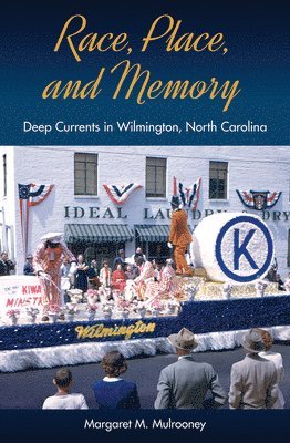 Margaret M. Mulrooney, Margaret M Mulrooney - Race, Place, and Memory, Inbunden