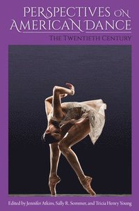 bokomslag Perspectives on American Dance: The Twentieth Century