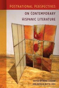 bokomslag Postnational Perspectives on Contemporary Hispanic Literature