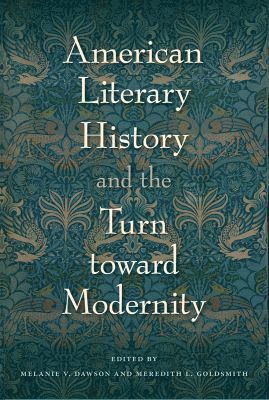 bokomslag American Literary History and the Turn Toward Modernity