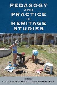 bokomslag Pedagogy and Practice in Heritage Studies