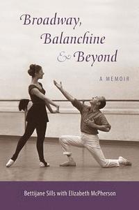 bokomslag Broadway, Balanchine, and Beyond