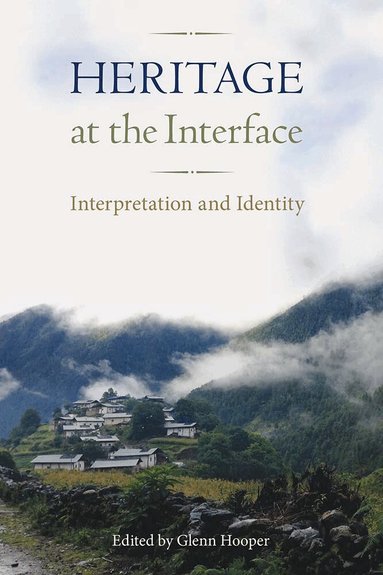 Glenn Hooper - Heritage at the Interface, Inbunden
