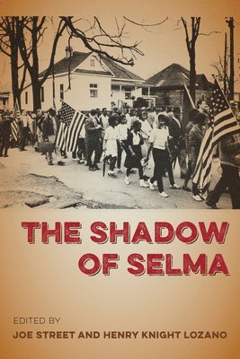 bokomslag The Shadow of Selma