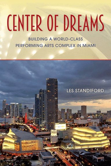 Les Standiford - Center of Dreams, Inbunden