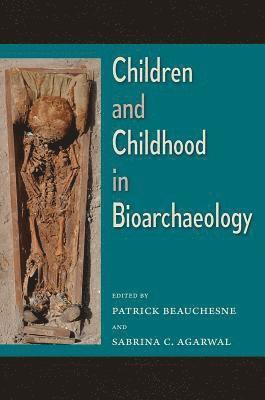 Children and Childhood in Bioarchaeology 1