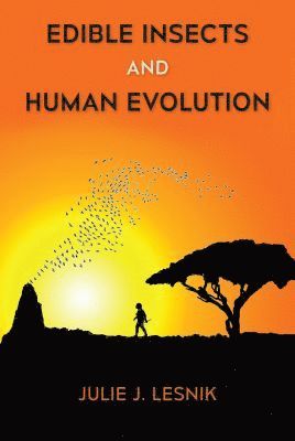 bokomslag Edible Insects and Human Evolution