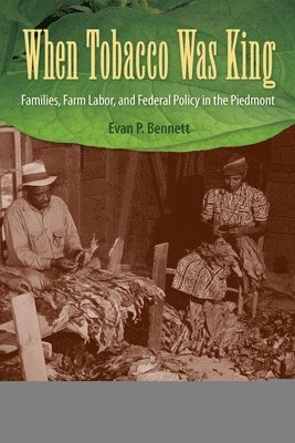 When Tobacco Was King