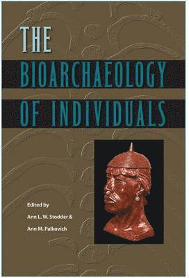 bokomslag The Bioarchaeology of Individuals