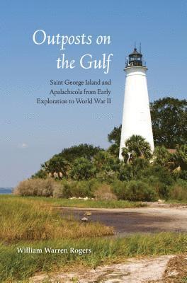 Rogers, William Warren Rogers - Outposts on the Gulf, Häftad