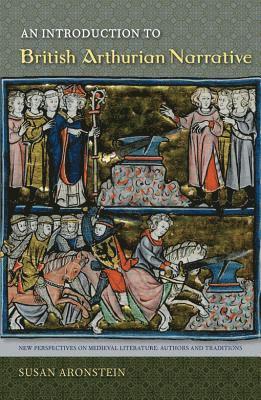 Susan Aronstein - Introduction to British Arthurian Narrative, Häftad