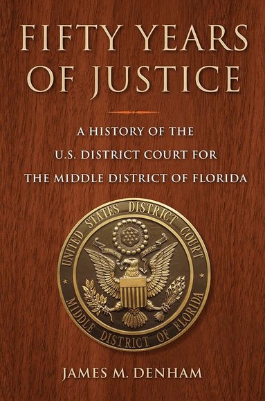 James M. Denham - Fifty Years of Justice, Häftad