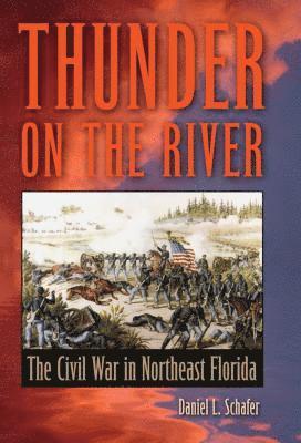 Daniel L. Schafer, Daniel L Schafer - Thunder on the River, Häftad
