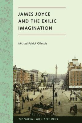 bokomslag James Joyce and the Exilic Imagination