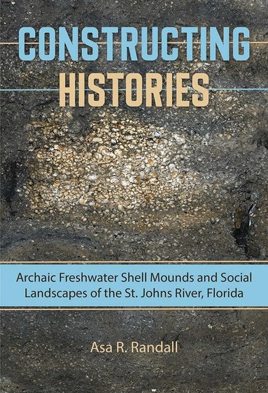 Asa R. Randall - Constructing Histories, Häftad