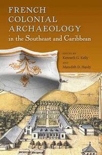 bokomslag French Colonial Archaeology in the Southeast and Caribbean
