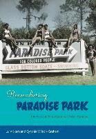 Lu Vickers, Cynthia Wilson-Graham - Remembering Paradise Park, Inbunden