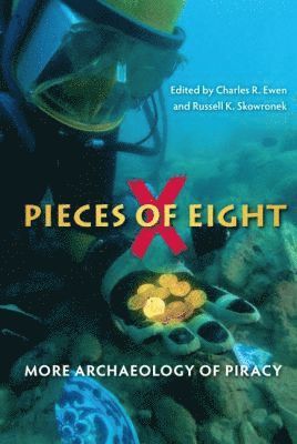 Charles R. Ewen, Russell K. Skowronek, Charles R Ewen, Russell K Skowronek - Pieces of Eight, Inbunden