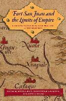 Fort San Juan and the Limits of Empire