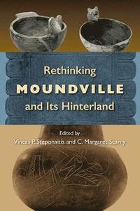 bokomslag Rethinking Moundville and Its Hinterland