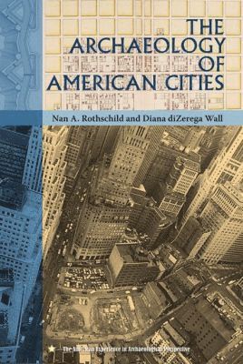 The Archaeology of American Cities 1