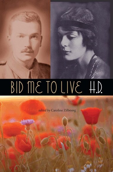 H. D., Caroline Zilboorg - Bid Me to Live, Häftad
