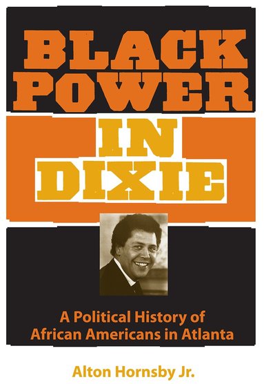 Alton Hornsby - Black Power in Dixie, Häftad