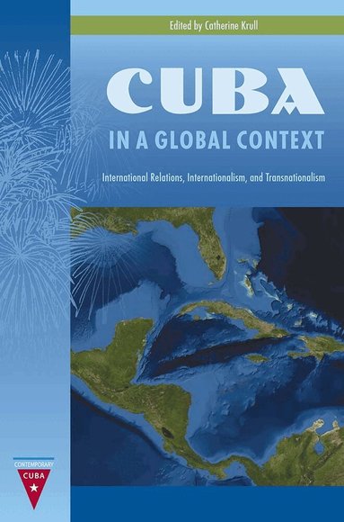 Catherine Krull - Cuba in a Global Context, Häftad
