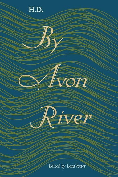 H.D., Lara Vetter - By Avon River, Häftad