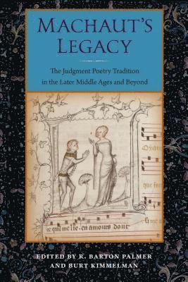 R. Barton Palmer, Burt Kimmelman, R Barton Palmer - Machaut's Legacy, Inbunden