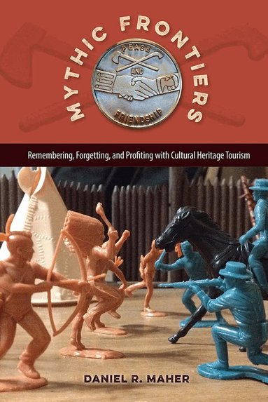 Daniel R. Maher - Mythic Frontiers, Inbunden