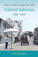 bokomslag Race and Class in the Colonial Bahamas, 1880-1960