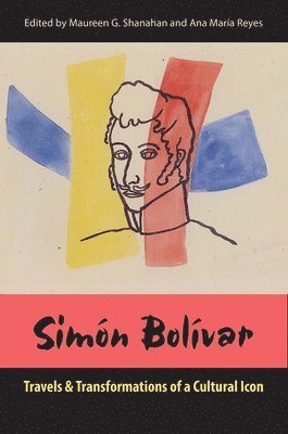 Maureen G. Shanahan, Ana Maria Reyes - Simón Bolívar, Inbunden