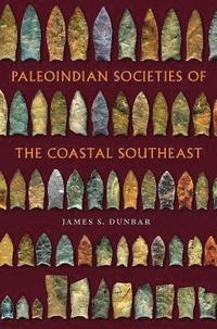 bokomslag Paleoindian Societies of the Coastal Southeast