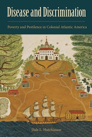 Dale L. Hutchinson - Disease and Discrimination, Inbunden