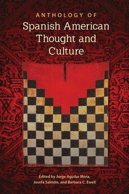 bokomslag Anthology of Spanish American Thought and Culture