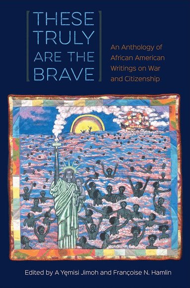 A Yęmisi Jimoh, Françoise N. Hamlin - These Truly Are the Brave, Häftad