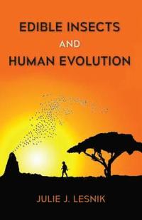 bokomslag Edible Insects and Human Evolution