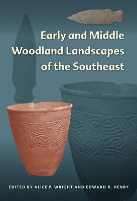 Early and Middle Woodland Landscapes of the Southeast 1