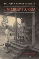 bokomslag Public Health Nurses of Jim Crow Florida